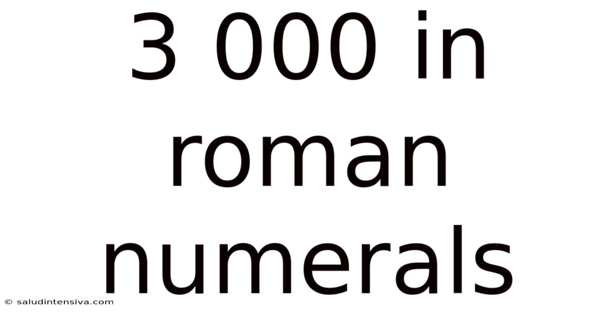 3 000 In Roman Numerals