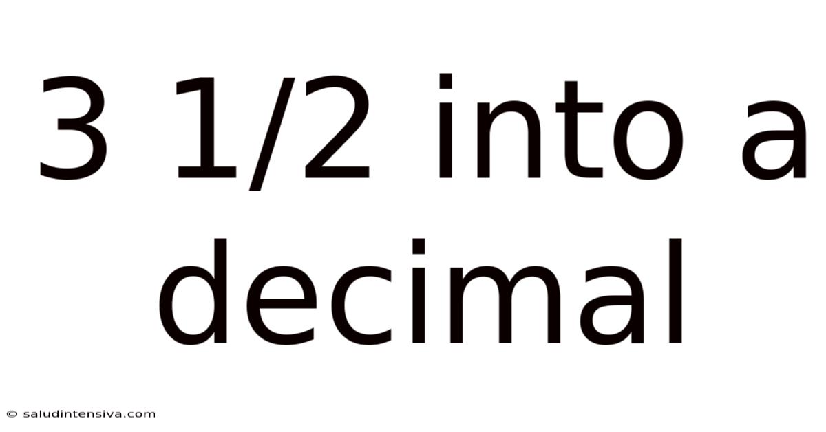 3 1/2 Into A Decimal