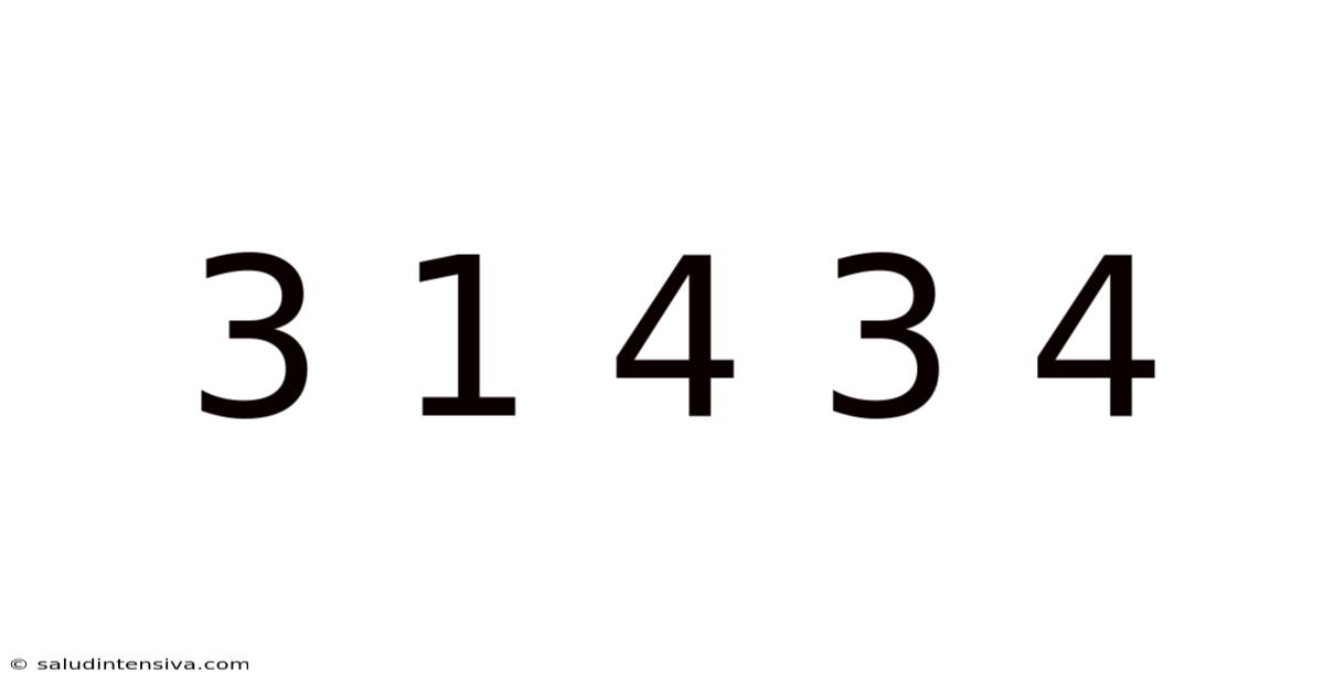 3 1 4 3 4