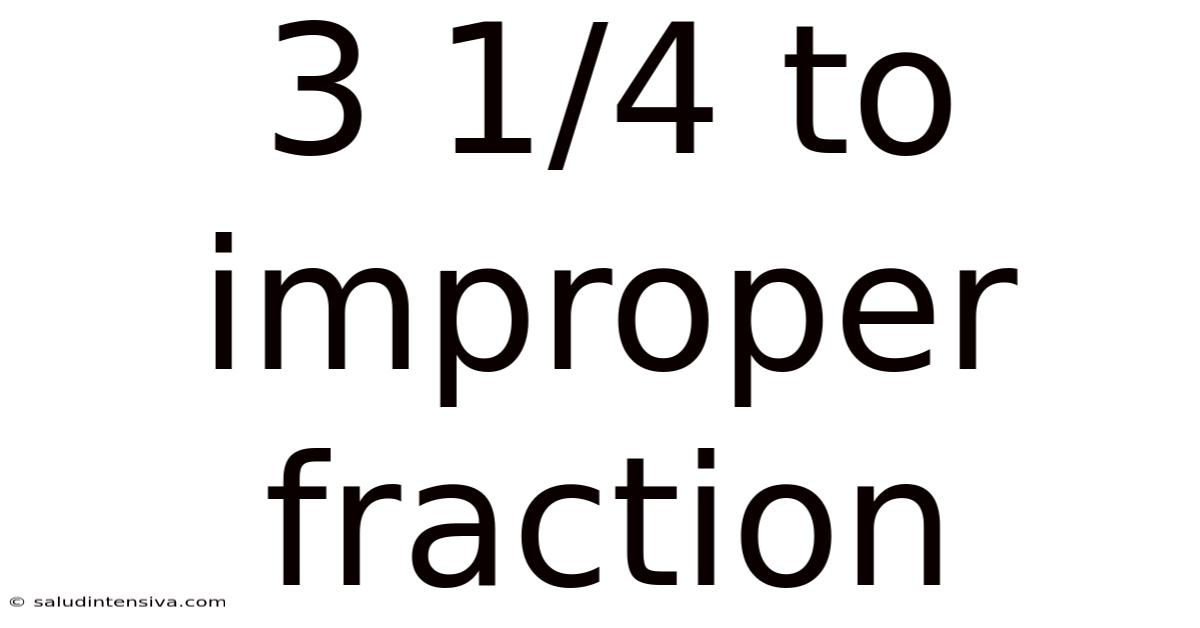 3 1/4 To Improper Fraction