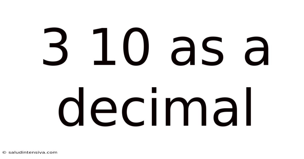 3 10 As A Decimal
