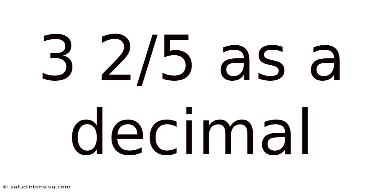 3 2/5 As A Decimal
