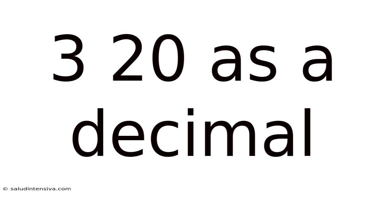 3 20 As A Decimal