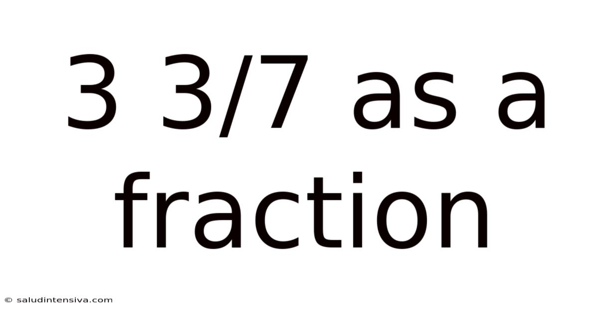 3 3/7 As A Fraction