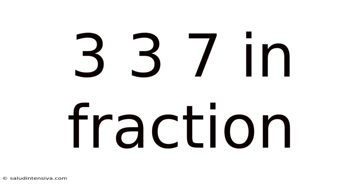 3 3 7 In Fraction