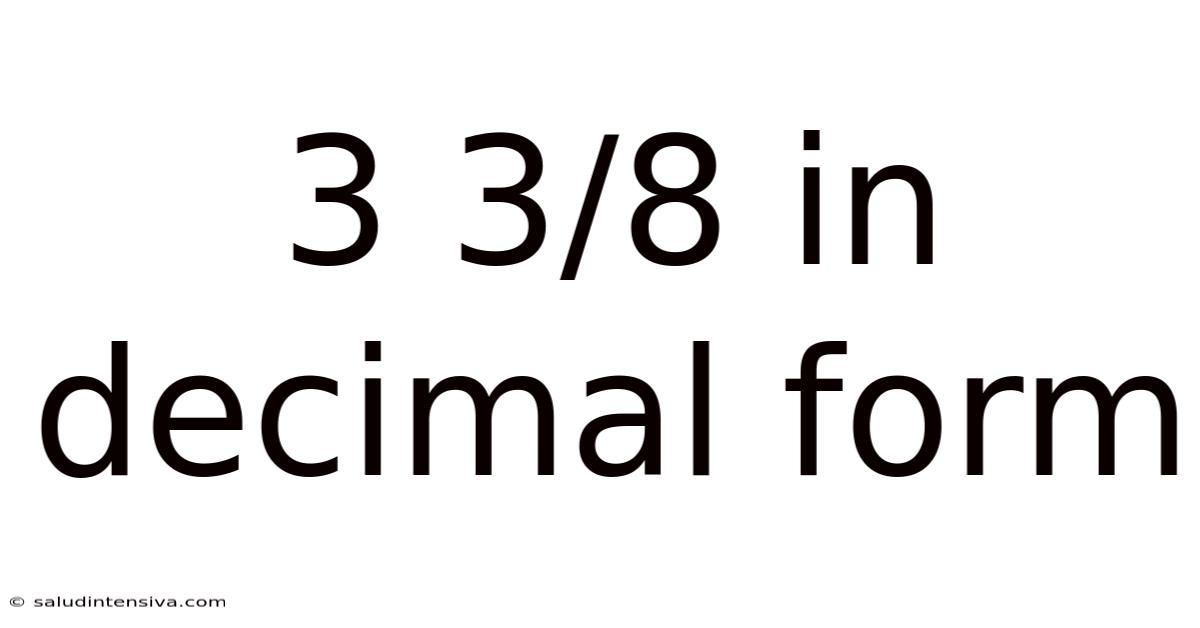 3 3/8 In Decimal Form