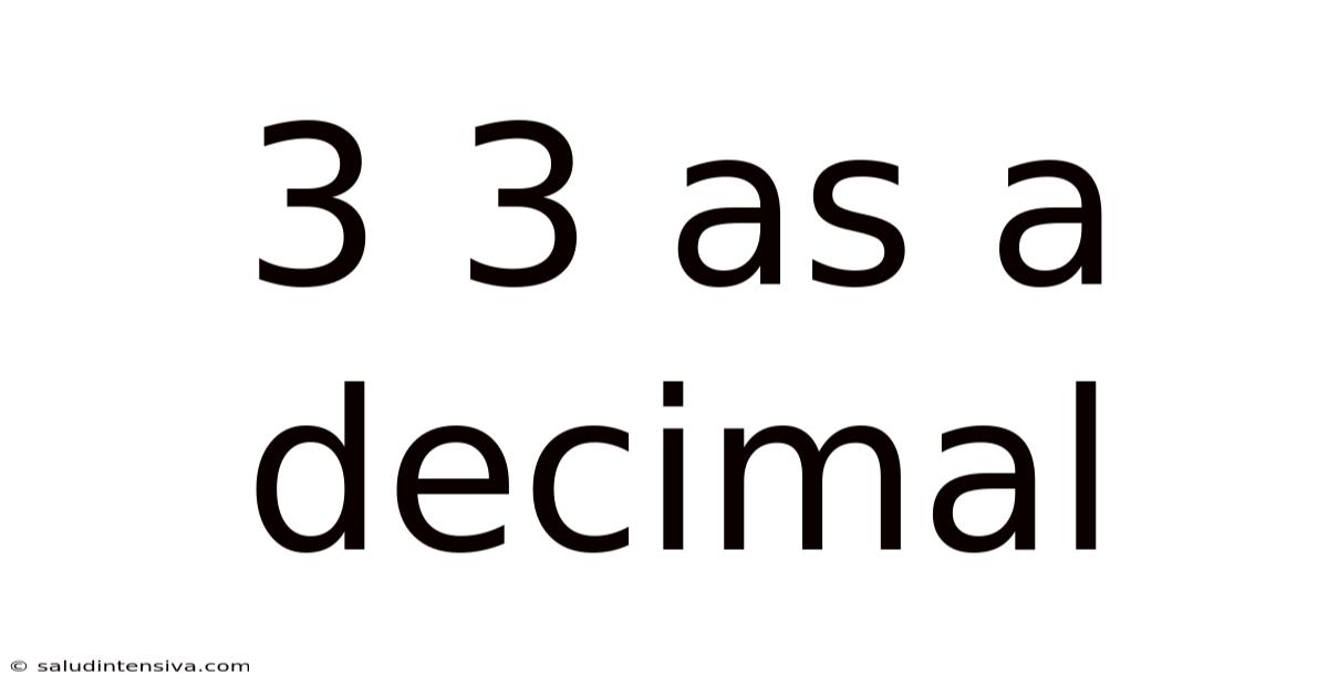 3 3 As A Decimal