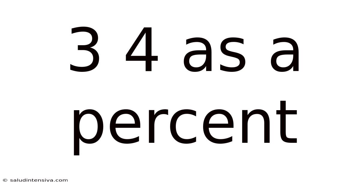 3 4 As A Percent