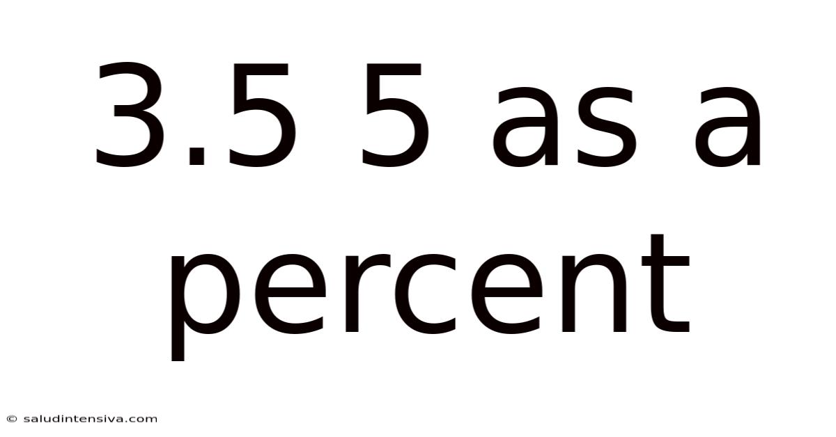 3.5 5 As A Percent