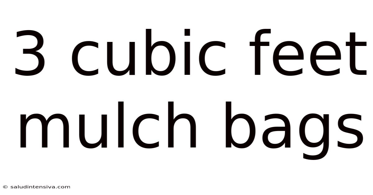 3 Cubic Feet Mulch Bags