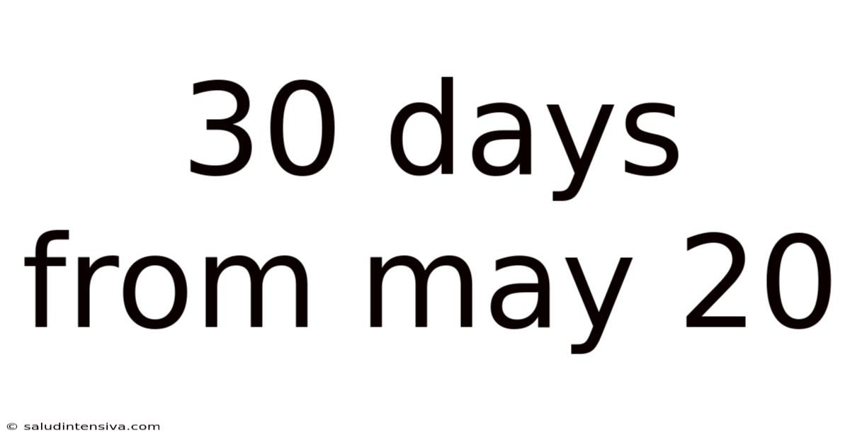 30 Days From May 20
