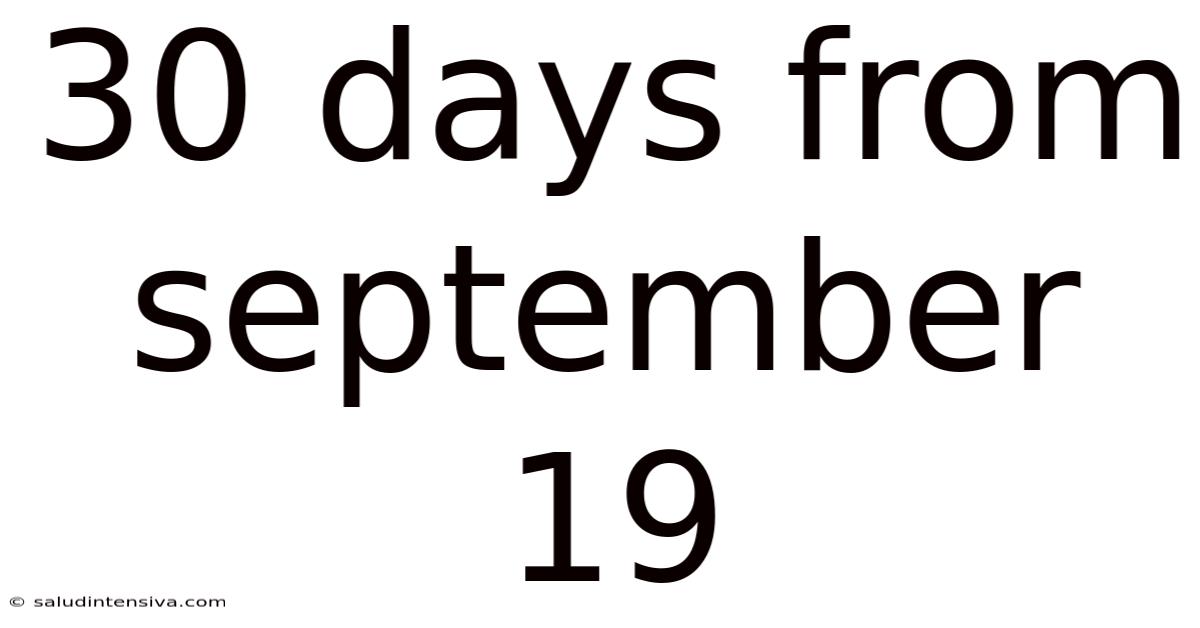 30 Days From September 19