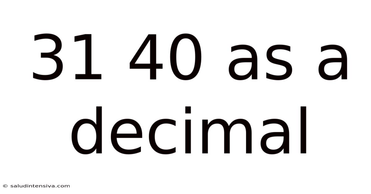 31 40 As A Decimal