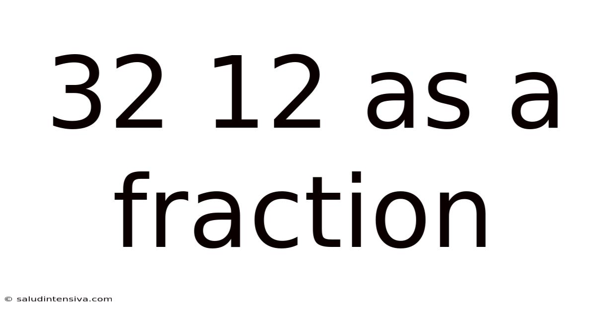32 12 As A Fraction