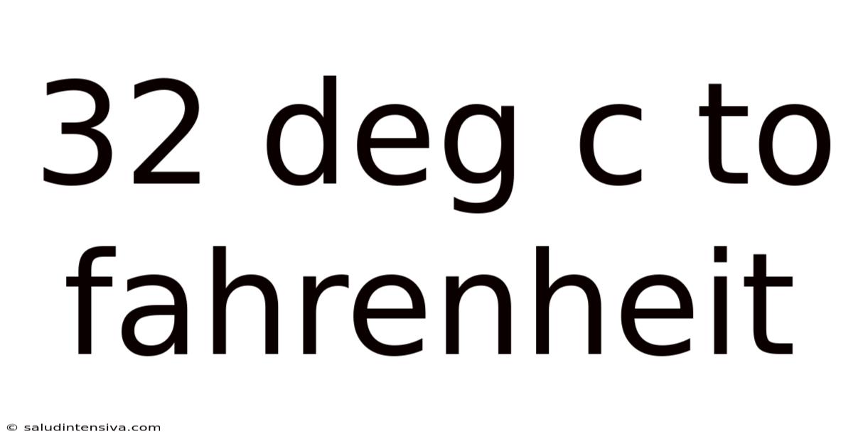 32 Deg C To Fahrenheit