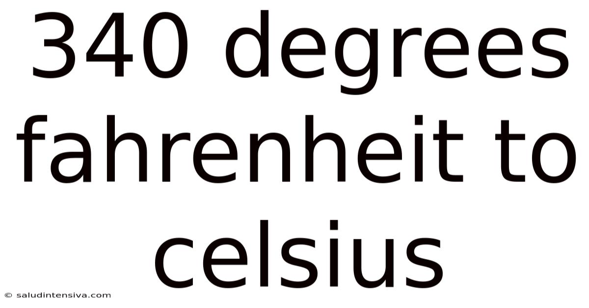340 Degrees Fahrenheit To Celsius