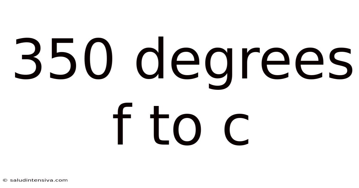 350 Degrees F To C
