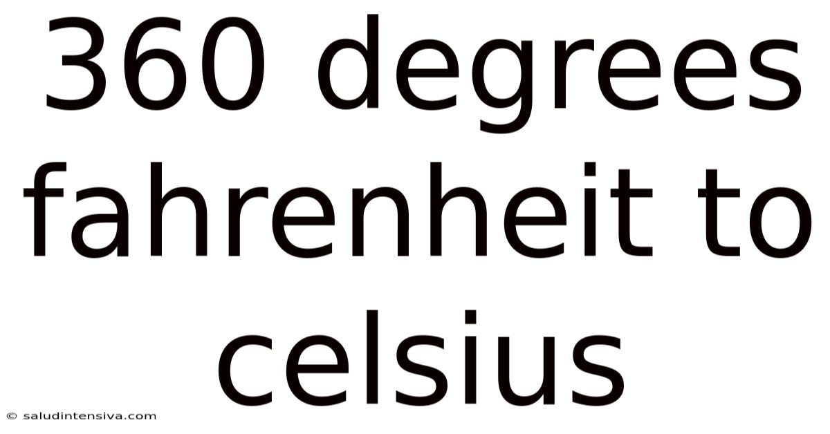 360 Degrees Fahrenheit To Celsius