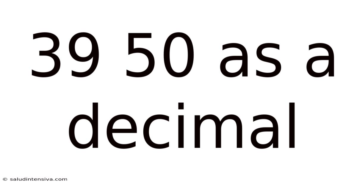 39 50 As A Decimal