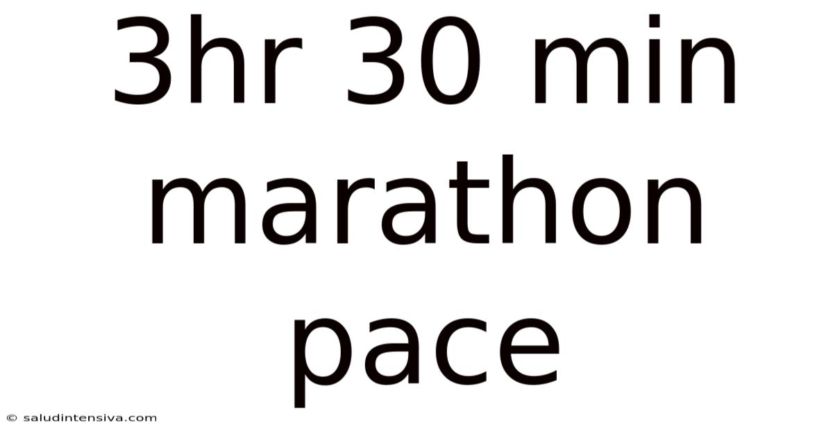 3hr 30 Min Marathon Pace