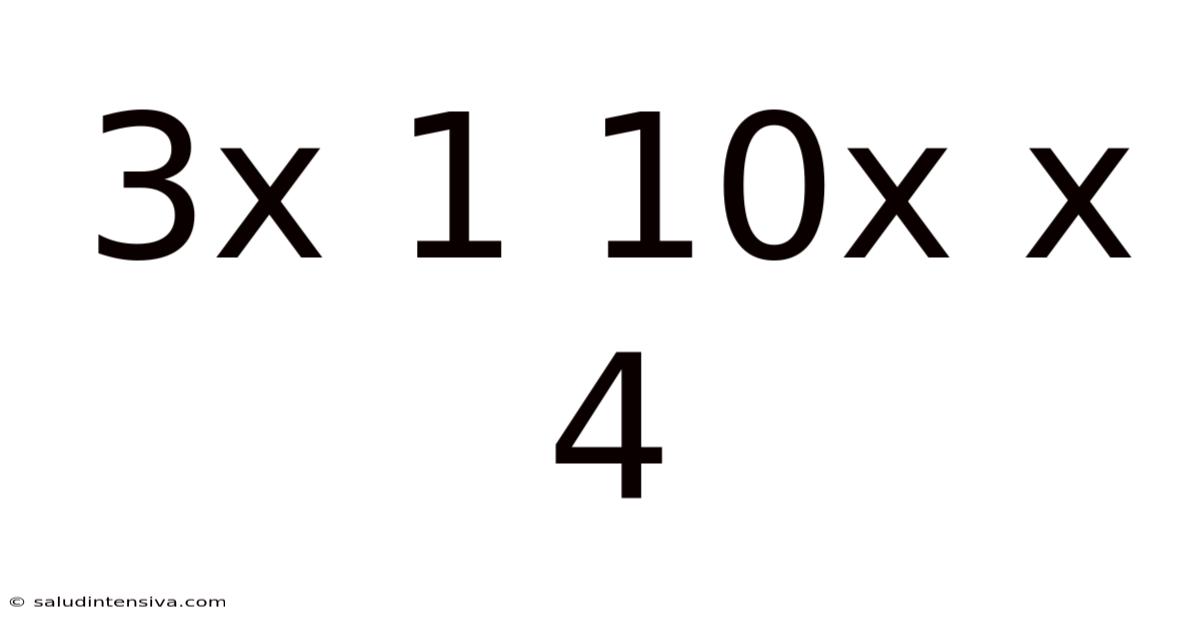 3x 1 10x X 4