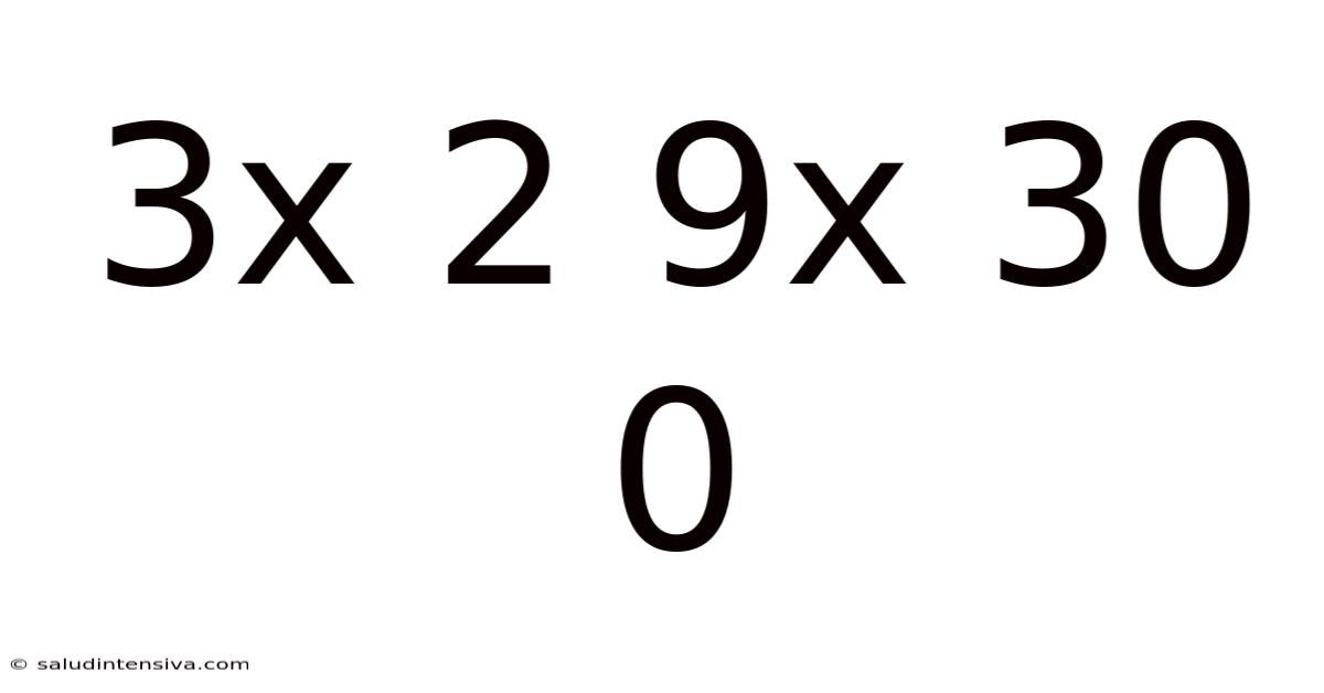 3x 2 9x 30 0