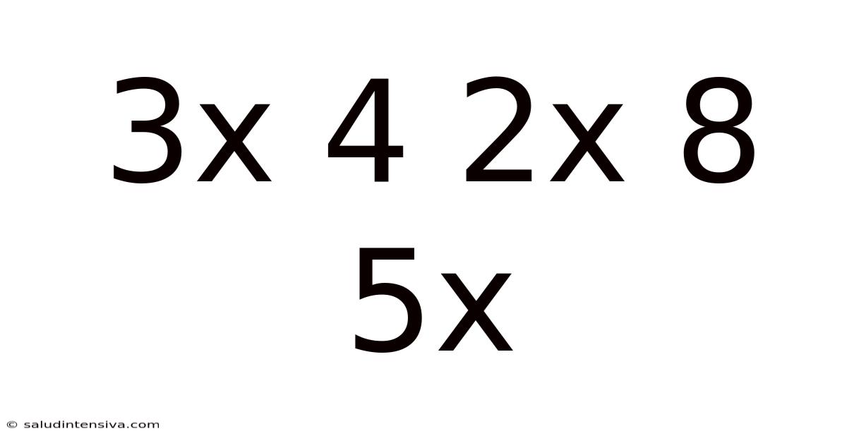 3x 4 2x 8 5x