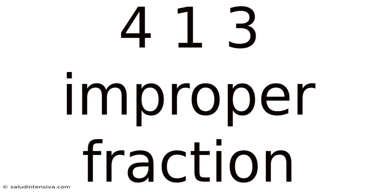 4 1 3 Improper Fraction