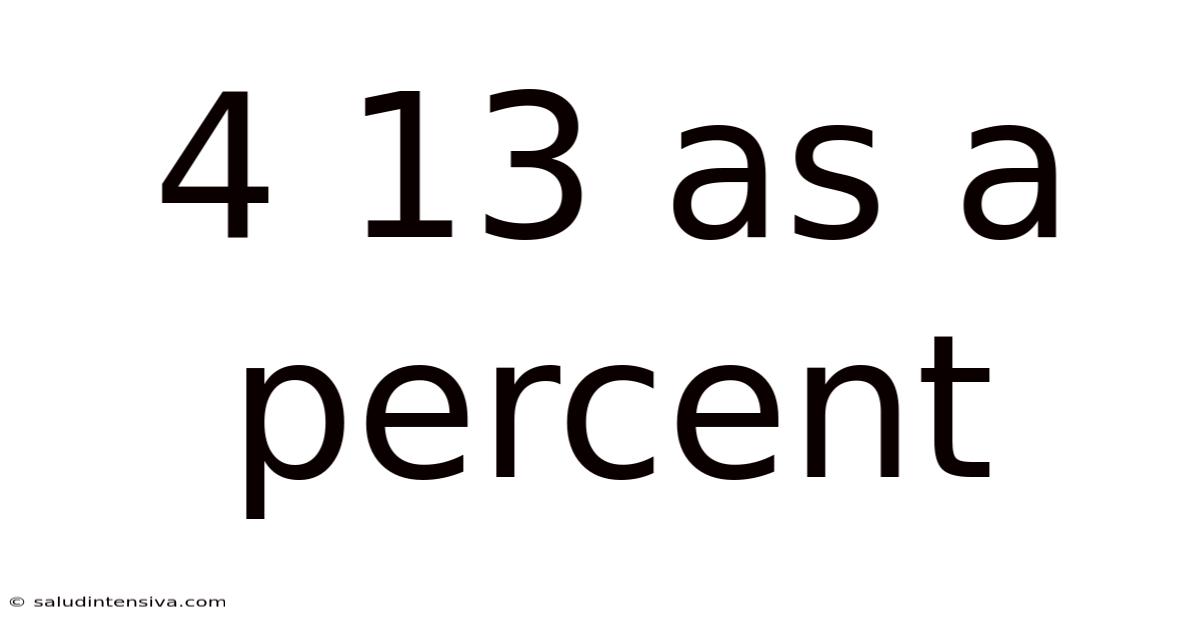 4 13 As A Percent