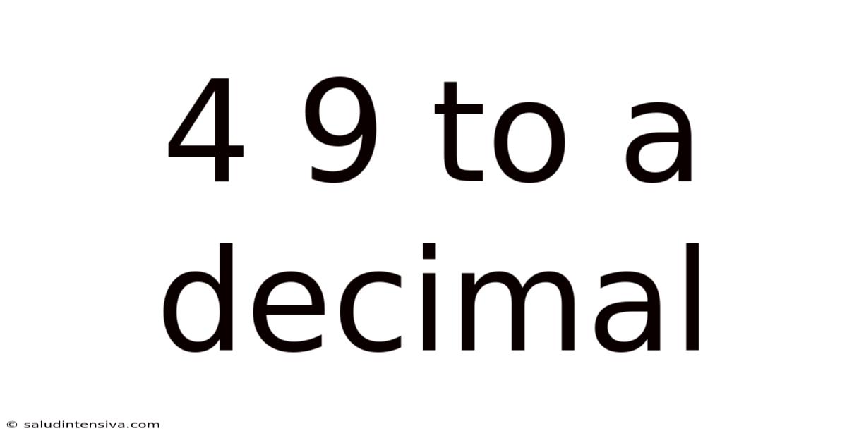 4 9 To A Decimal