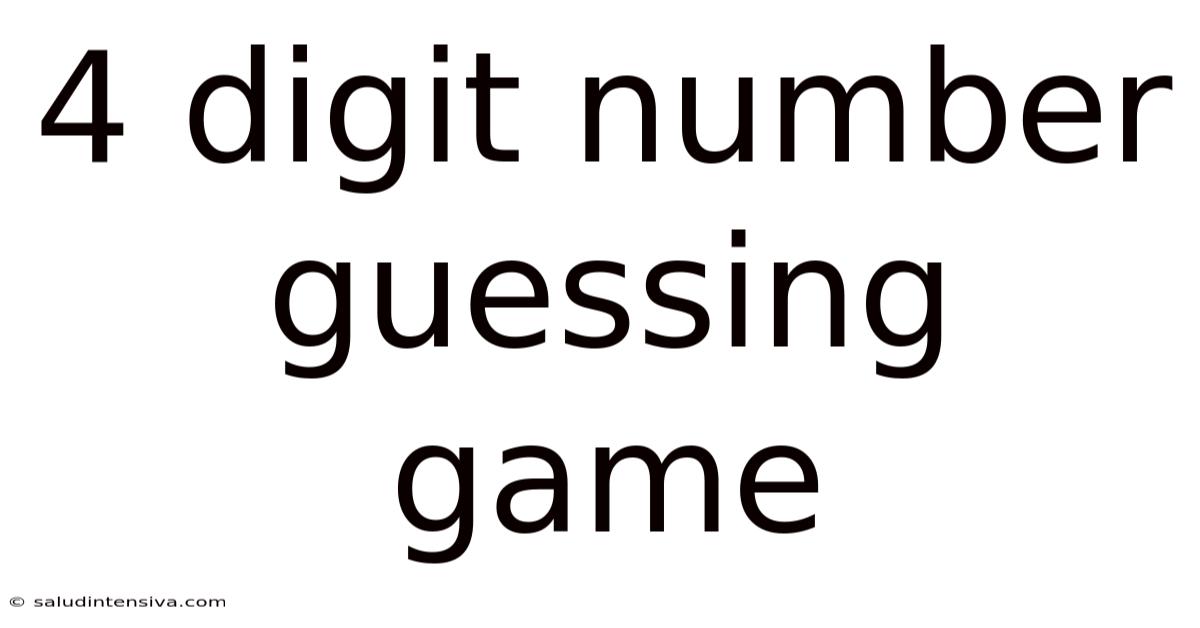 4 Digit Number Guessing Game