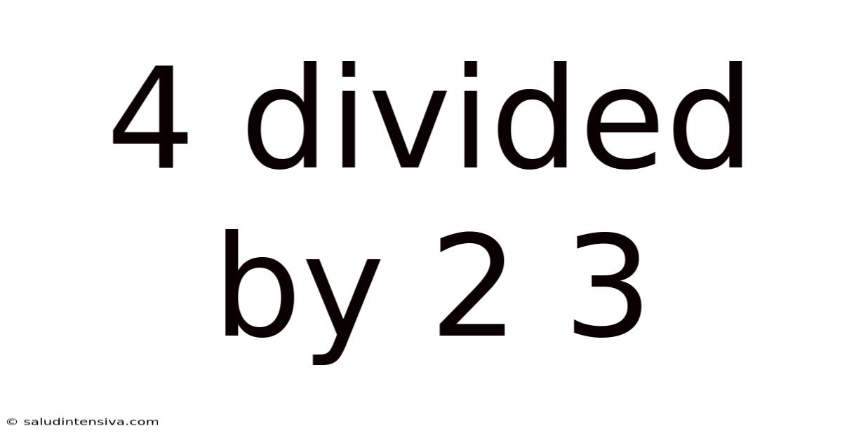 4 Divided By 2 3