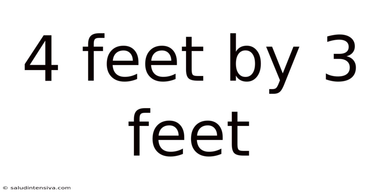 4 Feet By 3 Feet