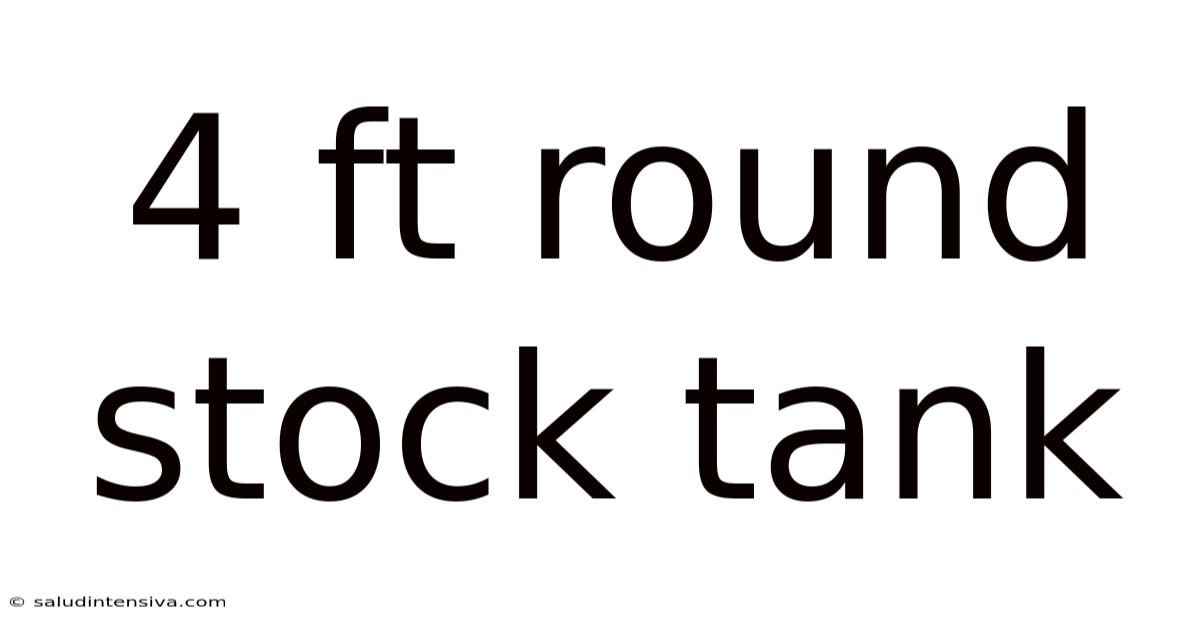 4 Ft Round Stock Tank