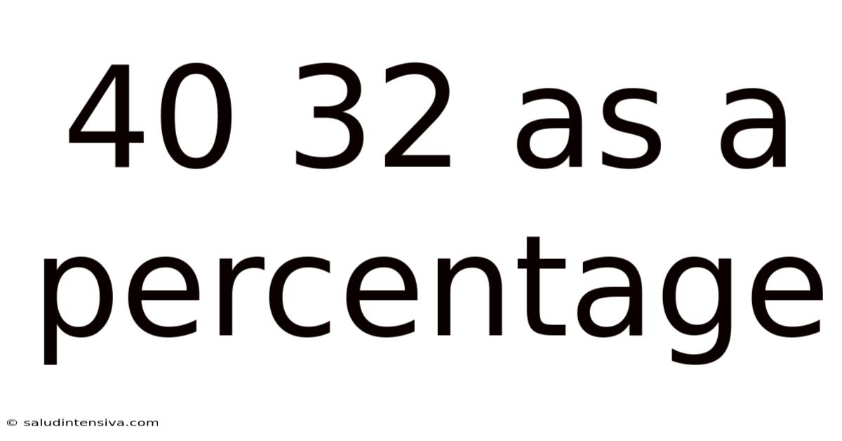 40 32 As A Percentage