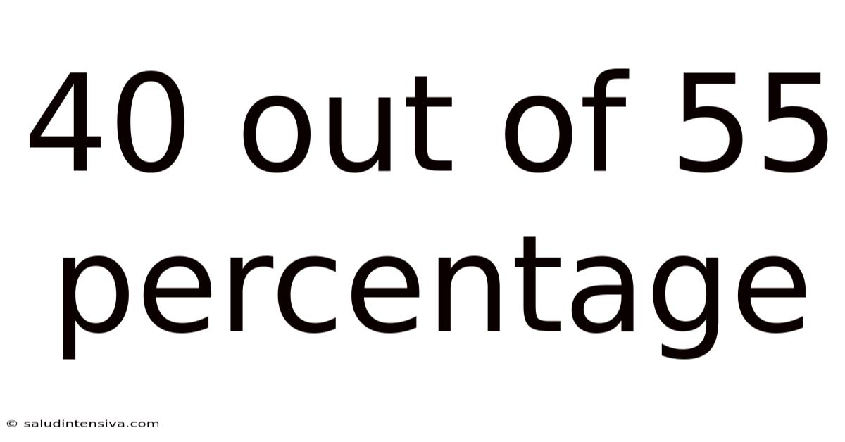 40 Out Of 55 Percentage