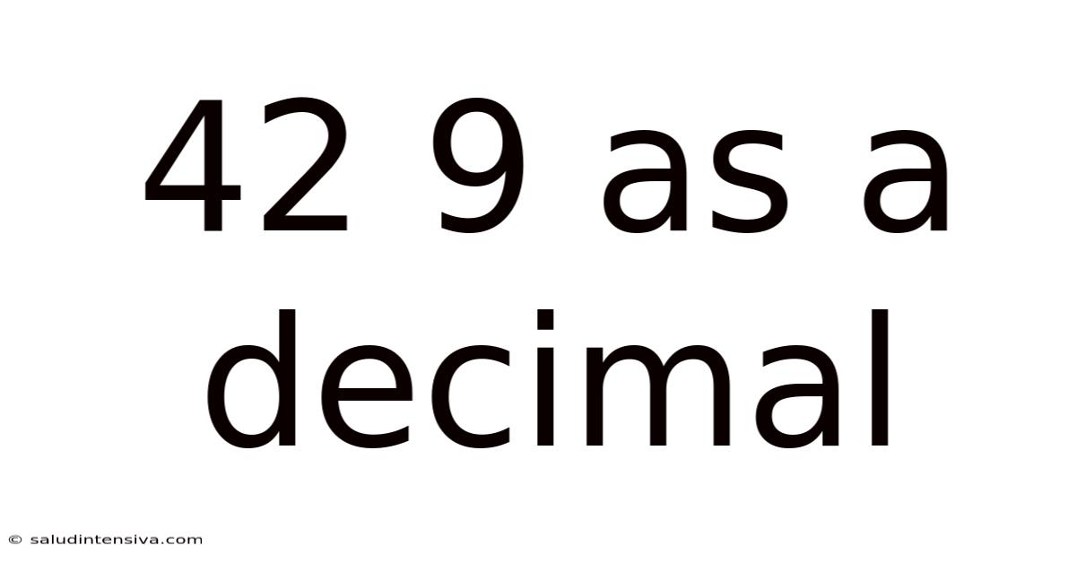 42 9 As A Decimal