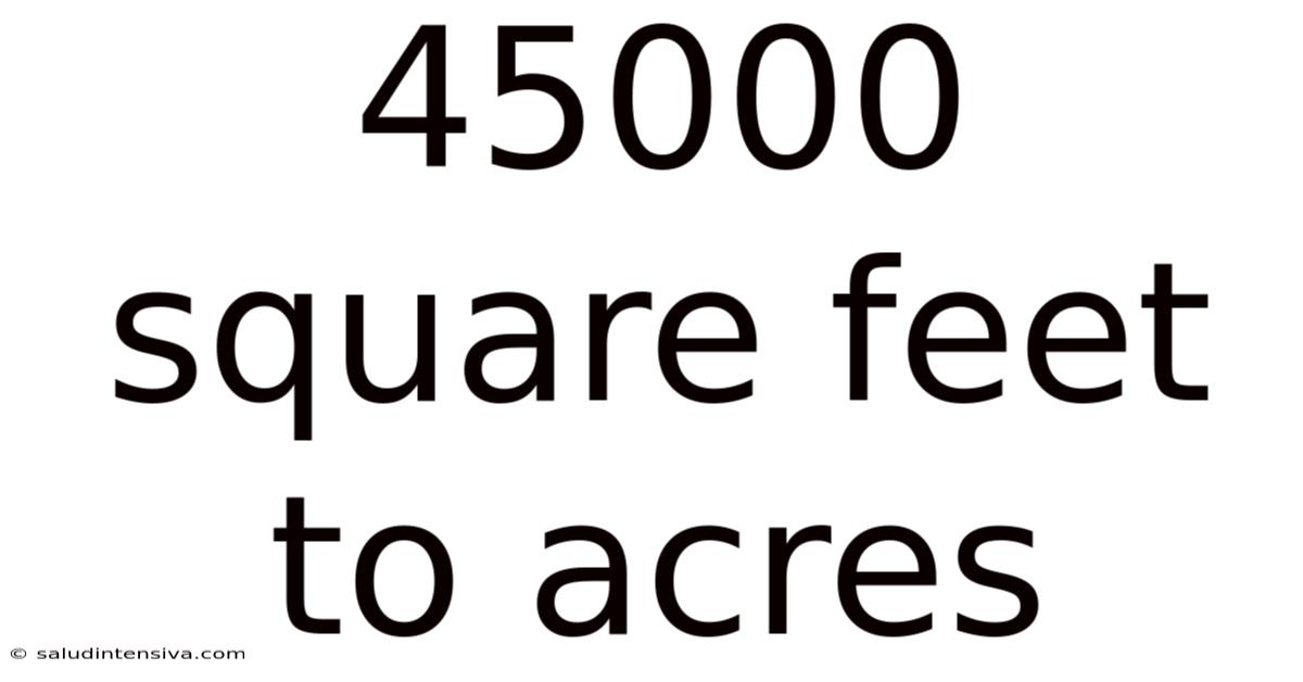 45000 Square Feet To Acres