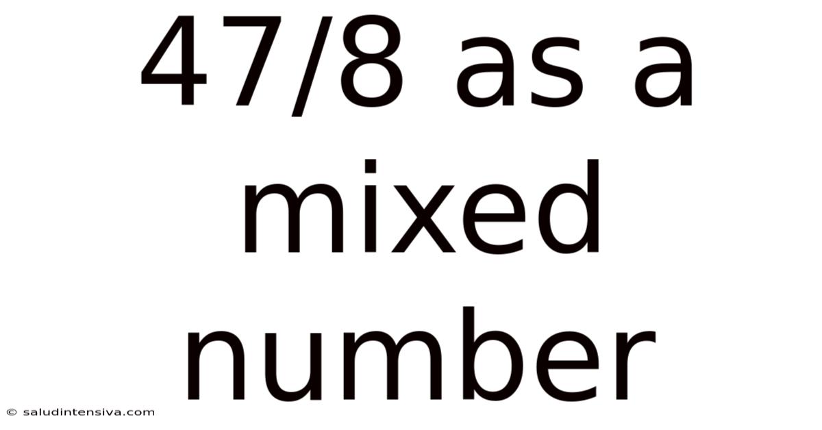 47/8 As A Mixed Number