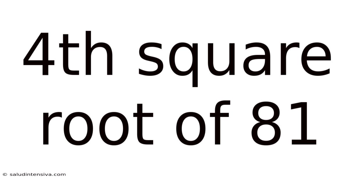 4th Square Root Of 81