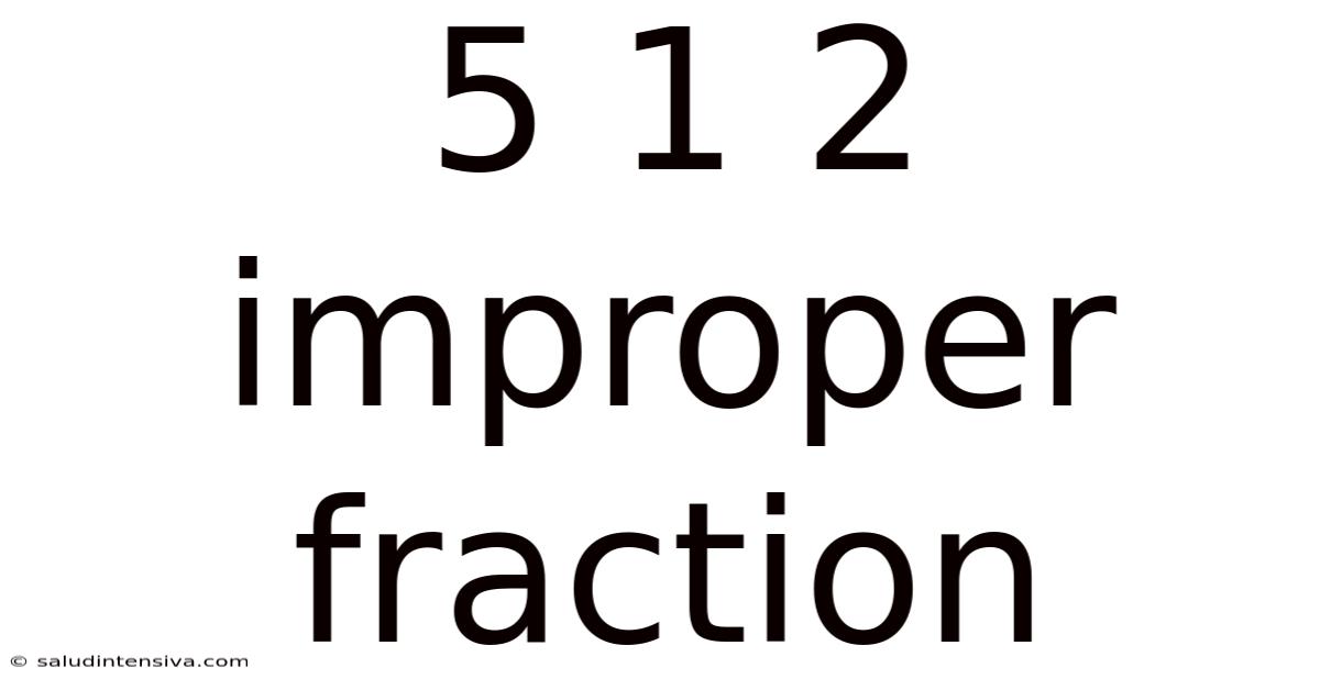 5 1 2 Improper Fraction