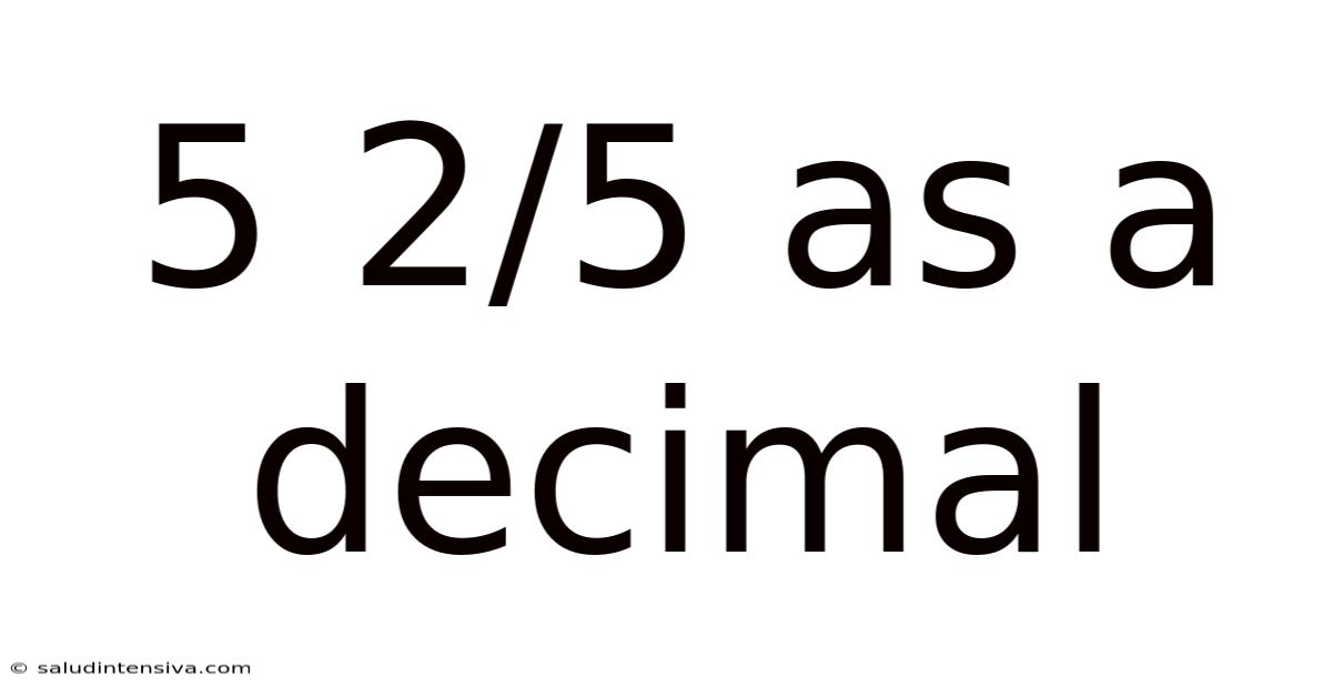 5 2/5 As A Decimal