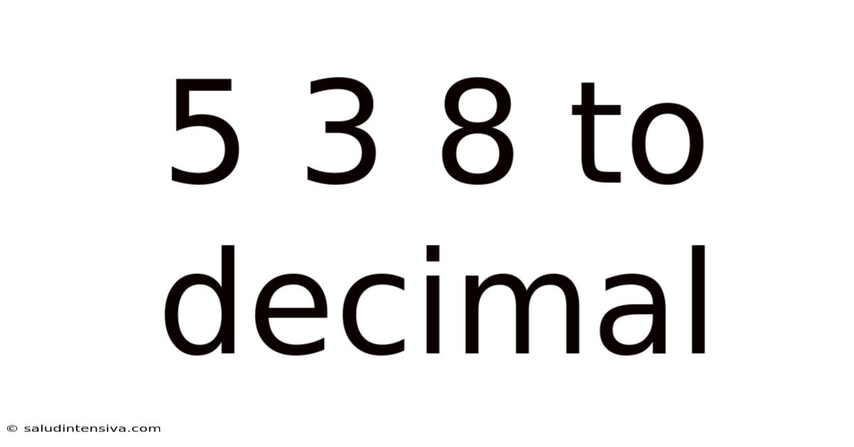 5 3 8 To Decimal