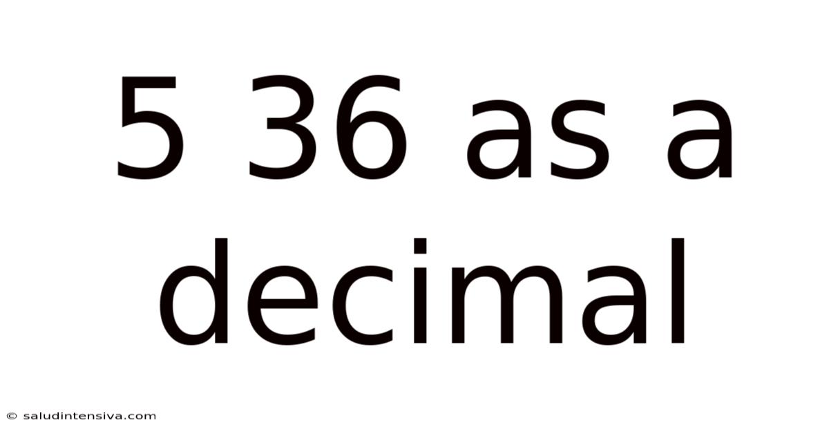 5 36 As A Decimal