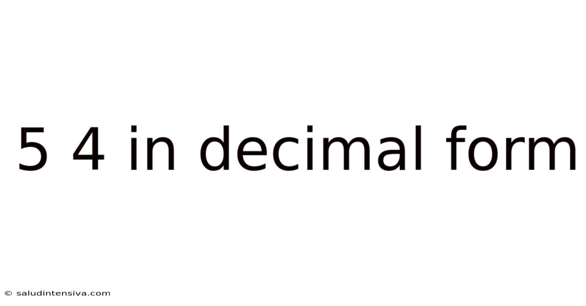 5 4 In Decimal Form