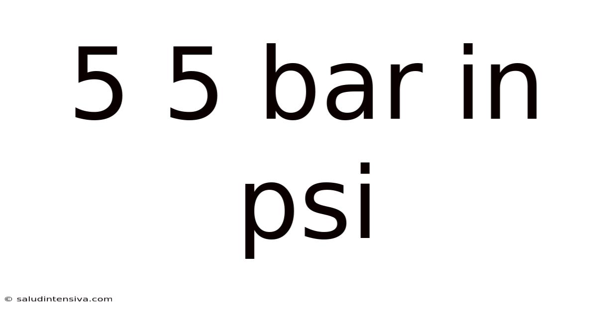 5 5 Bar In Psi