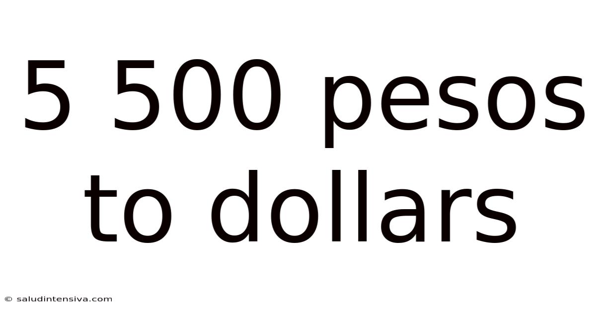 5 500 Pesos To Dollars