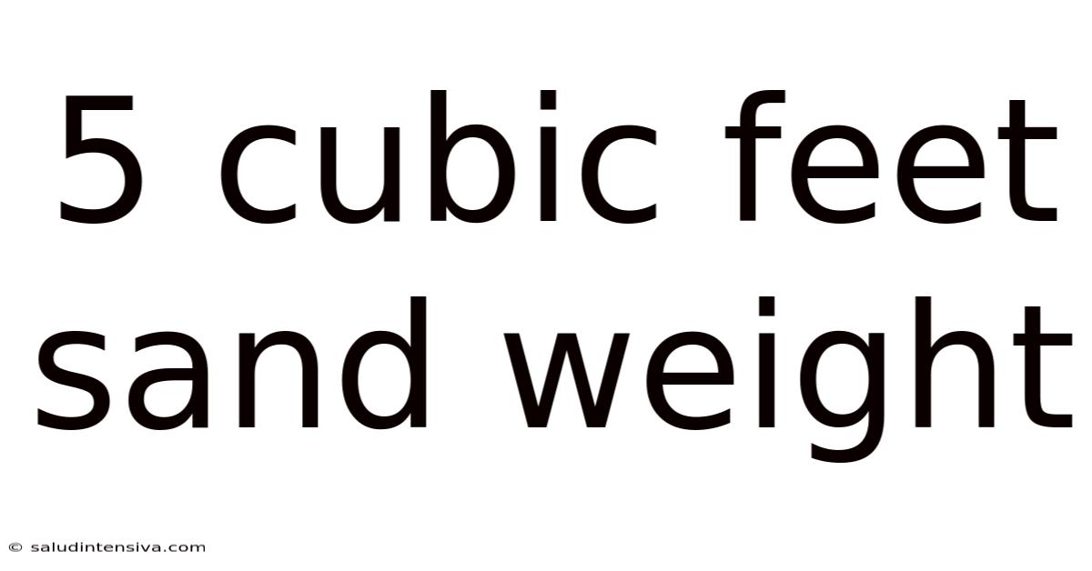 5 Cubic Feet Sand Weight