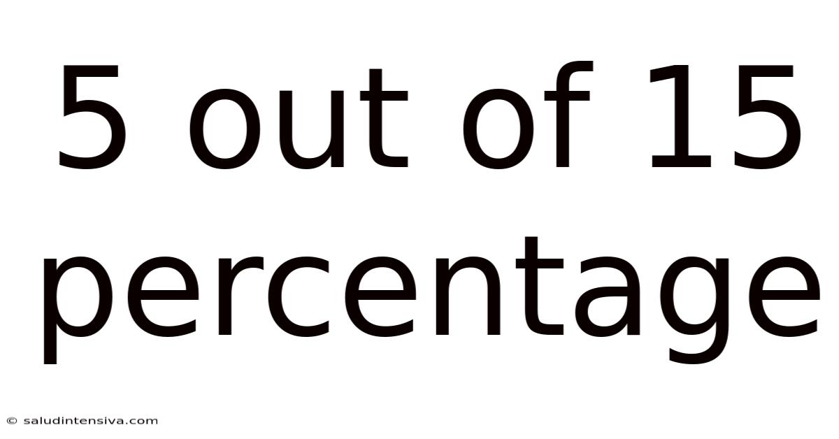 5 Out Of 15 Percentage