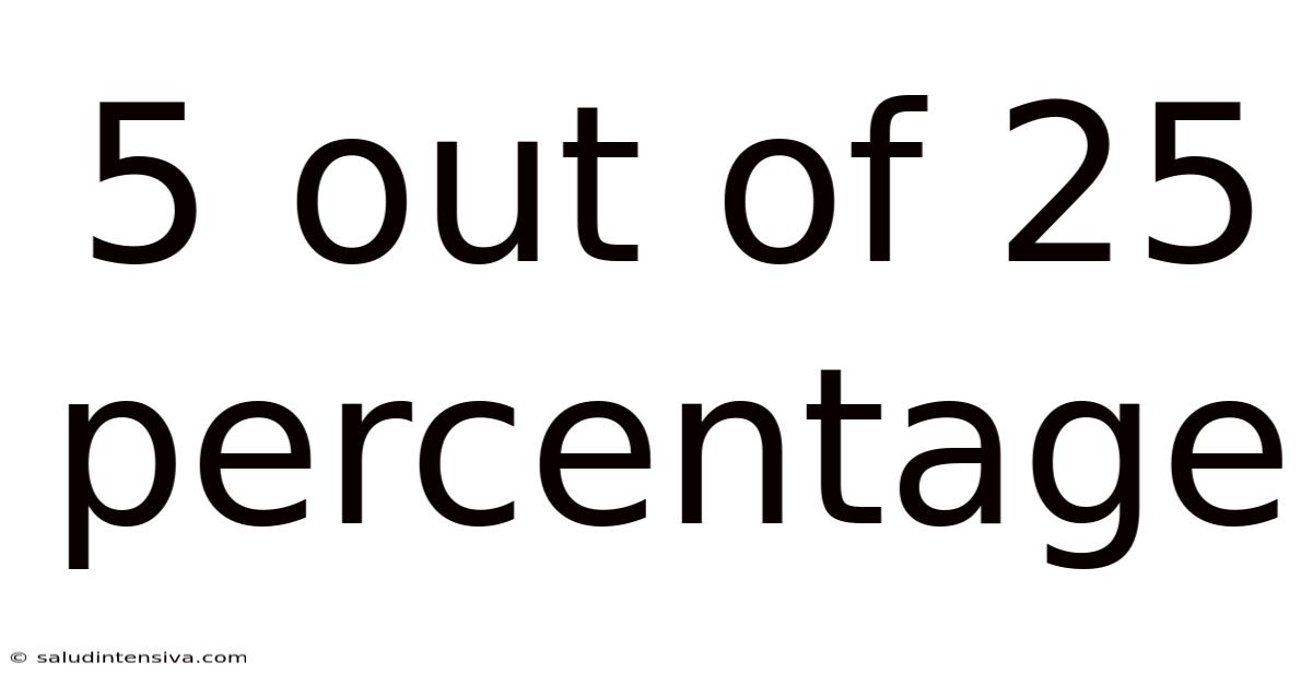 5 Out Of 25 Percentage